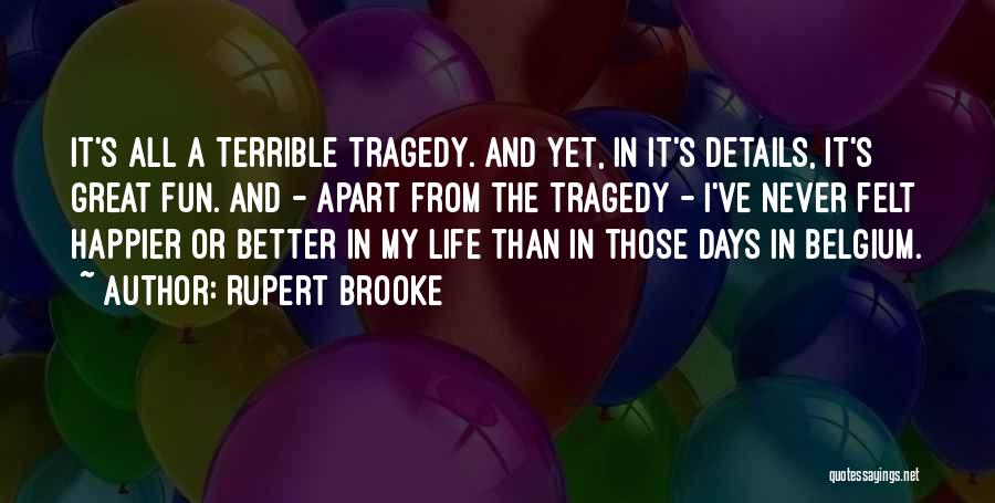 Tragedy In Life Quotes By Rupert Brooke