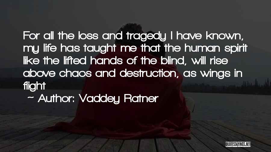 Tragedy In Life Quotes By Vaddey Ratner