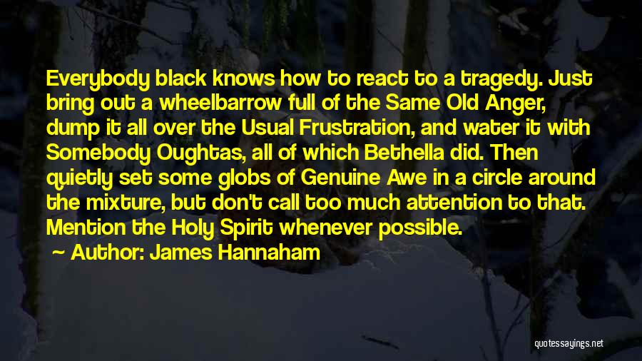 Tragedy In Literature Quotes By James Hannaham