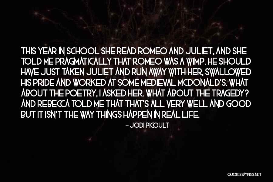 Tragedy In Romeo And Juliet Quotes By Jodi Picoult Tragedy In Romeo And Juliet Quotes By Jodi Picoult