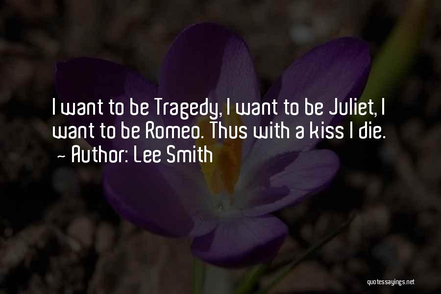 Tragedy In Romeo And Juliet Quotes By Lee Smith