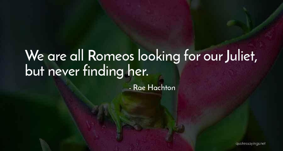 Tragedy In Romeo And Juliet Quotes By Rae Hachton