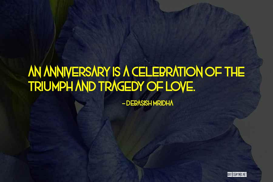 Tragedy Of Love Quotes By Debasish Mridha Tragedy Of Love Quotes By Debasish Mridha