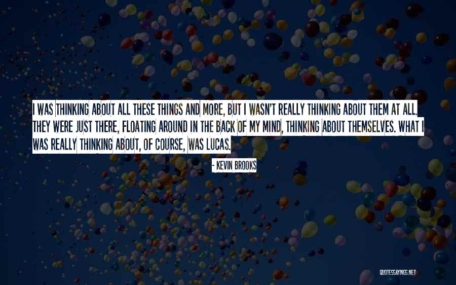 Tragedy Of Love Quotes By Kevin Brooks Tragedy Of Love Quotes By Kevin Brooks