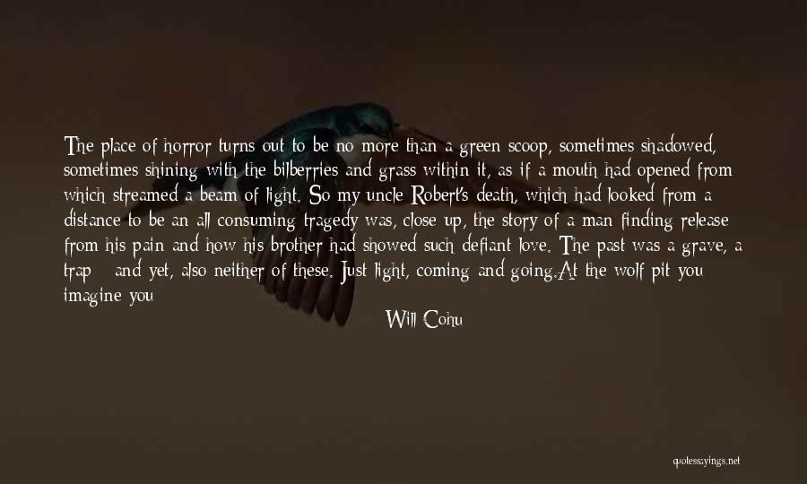 Tragedy Of Love Quotes By Will Cohu Tragedy Of Love Quotes By Will Cohu