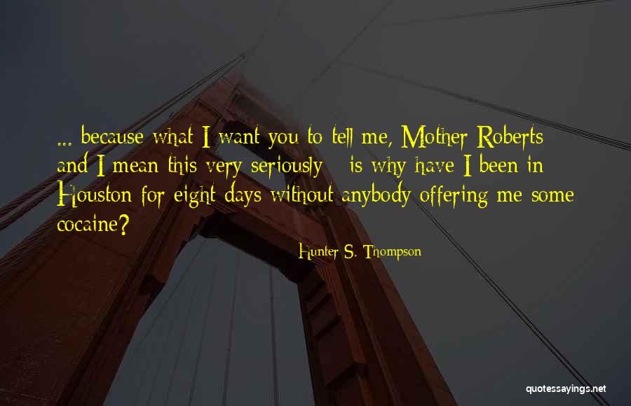 Tragedy Of Mariam Quotes By Hunter S. Thompson Tragedy Of Mariam Quotes By Hunter S. Thompson