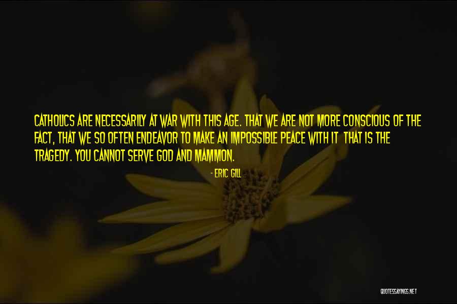 Tragedy Of War Quotes By Eric Gill Tragedy Of War Quotes By Eric Gill