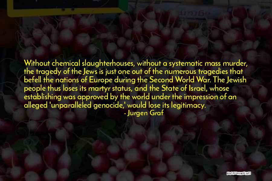 Tragedy Of War Quotes By Jurgen Graf Tragedy Of War Quotes By Jurgen Graf