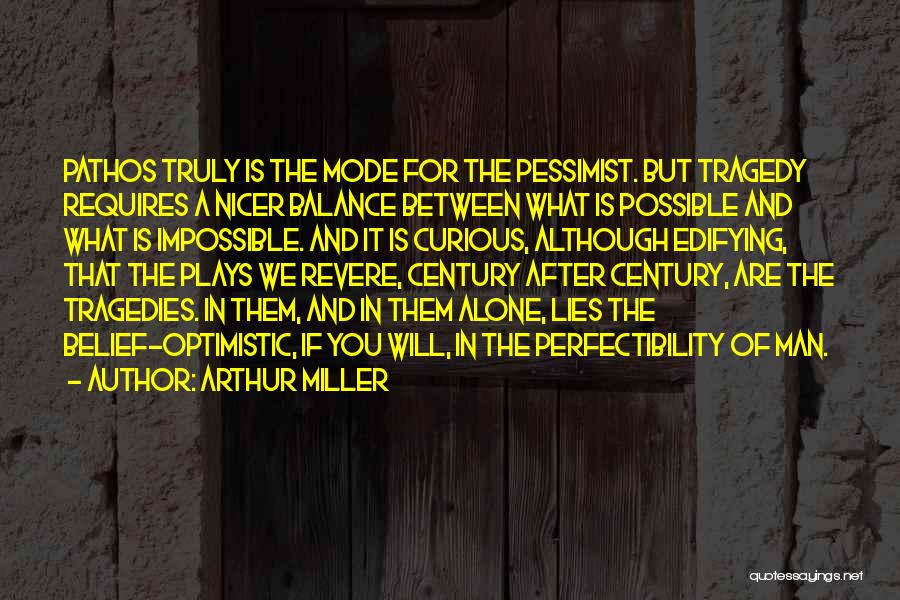 Tragedy Plays Quotes By Arthur Miller