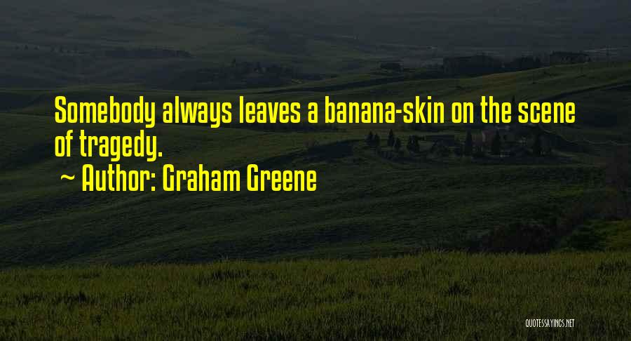 Tragedy Quotes By Graham Greene