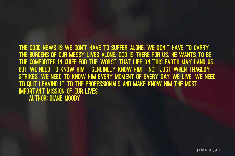 Tragedy Strikes Quotes By Diane Moody