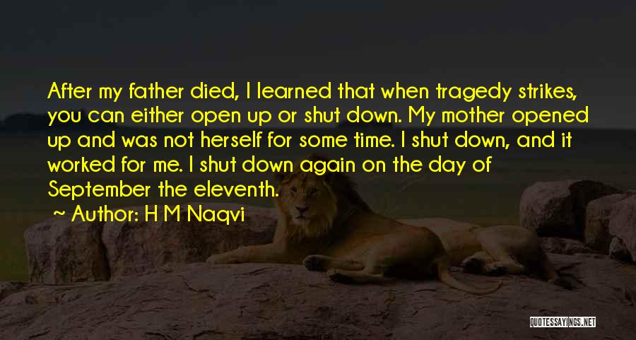 Tragedy Strikes Quotes By H M Naqvi