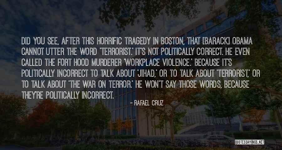 Tragedy Violence Quotes By Rafael Cruz Tragedy Violence Quotes By Rafael Cruz