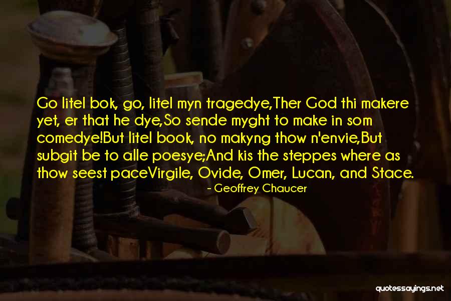Tragedye Quotes By Geoffrey Chaucer Tragedye Quotes By Geoffrey Chaucer