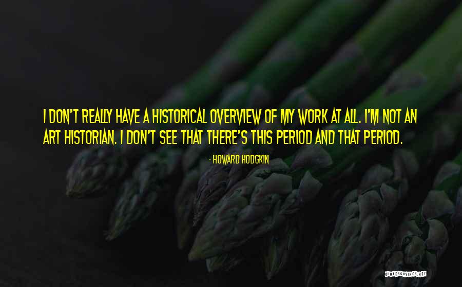 Tragedys Quotes By Howard Hodgkin Tragedys Quotes By Howard Hodgkin