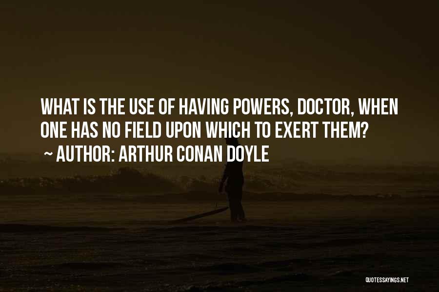 Tragi Quotes By Arthur Conan Doyle