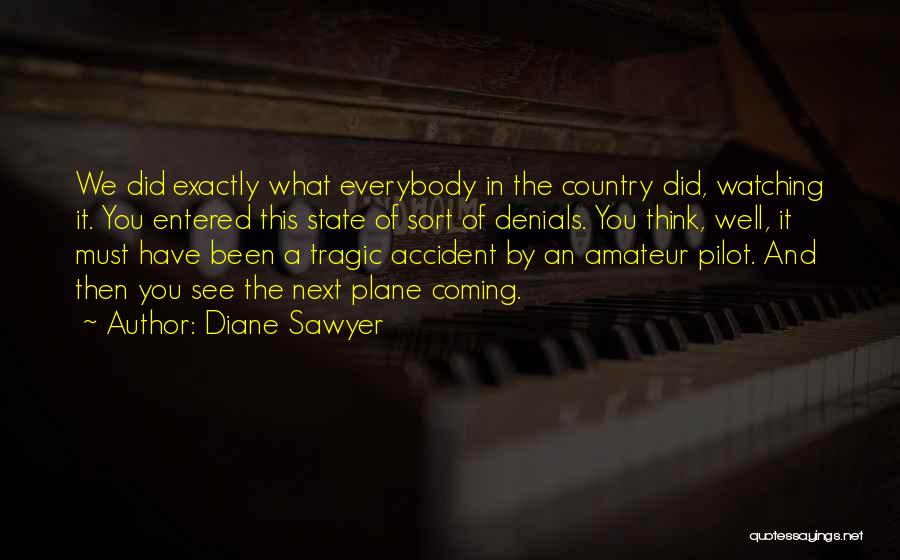 Tragic Accident Quotes By Diane Sawyer