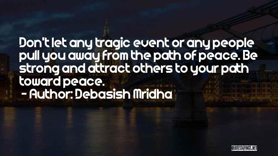 Tragic Event Quotes By Debasish Mridha