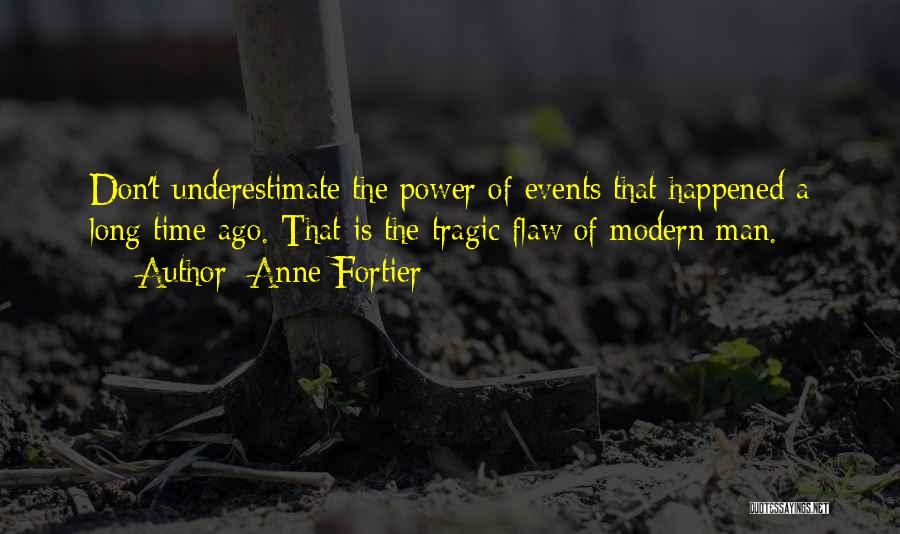 Tragic Events Quotes By Anne Fortier