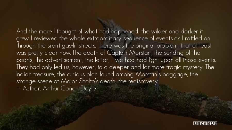 Tragic Events Quotes By Arthur Conan Doyle