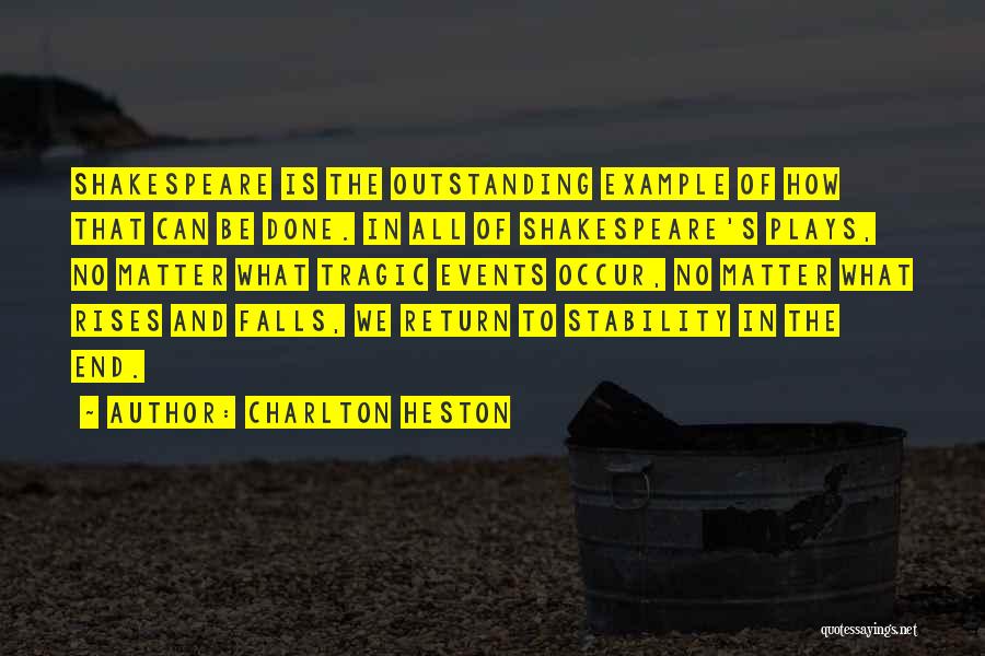 Tragic Events Quotes By Charlton Heston