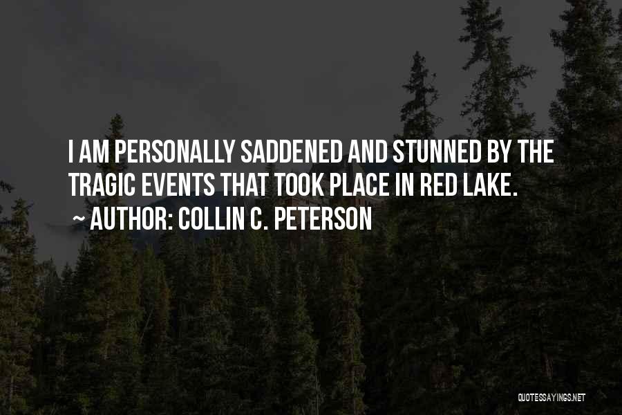 Tragic Events Quotes By Collin C. Peterson