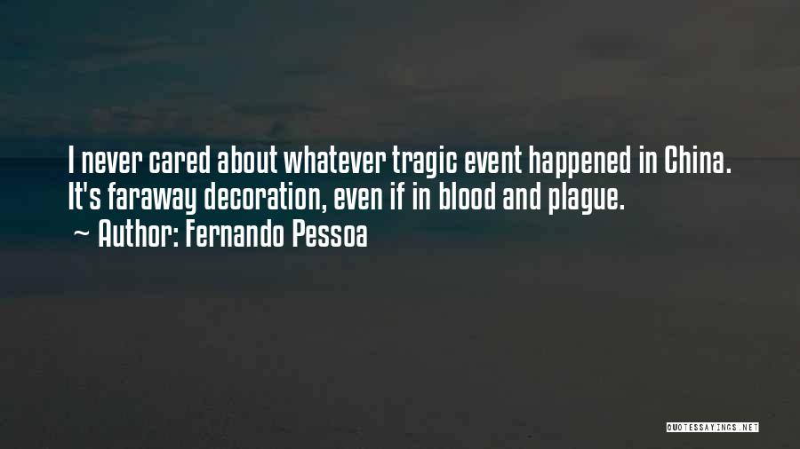 Tragic Events Quotes By Fernando Pessoa