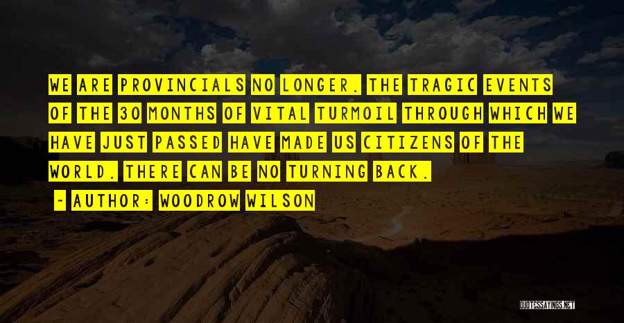 Tragic Events Quotes By Woodrow Wilson