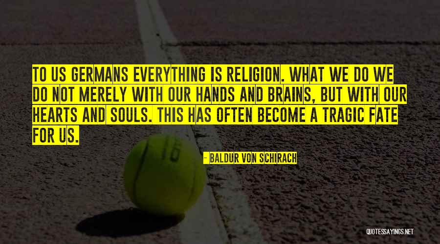 Tragic Fate Quotes By Baldur Von Schirach Tragic Fate Quotes By Baldur Von Schirach