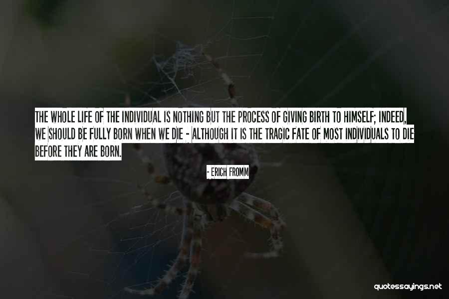 Tragic Fate Quotes By Erich Fromm Tragic Fate Quotes By Erich Fromm