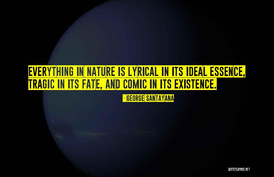 Tragic Fate Quotes By George Santayana Tragic Fate Quotes By George Santayana
