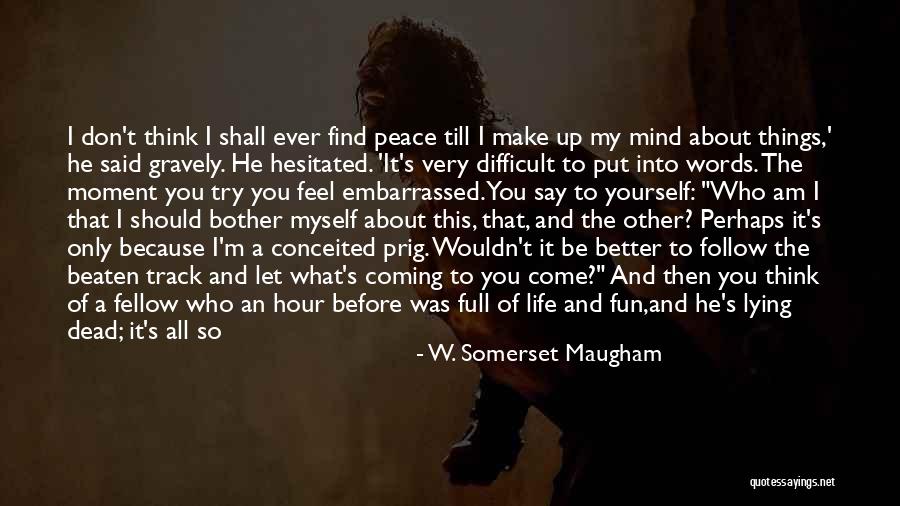 Tragic Fate Quotes By W. Somerset Maugham Tragic Fate Quotes By W. Somerset Maugham