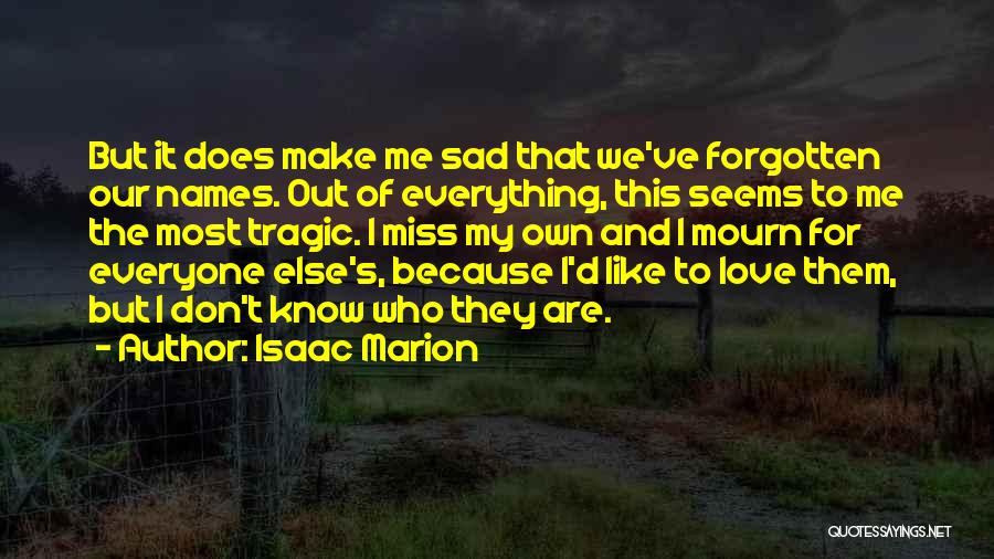 Tragic Love Quotes By Isaac Marion