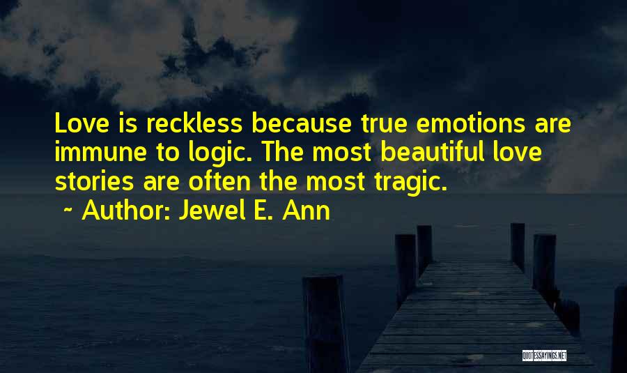 Tragic Love Stories Quotes By Jewel E. Ann