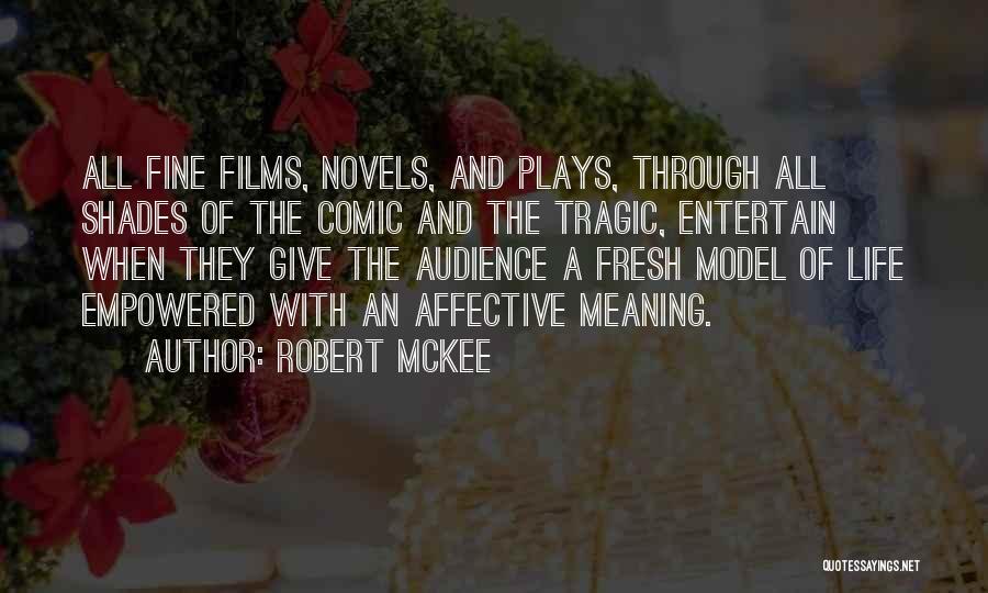 Tragic Plays Quotes By Robert McKee