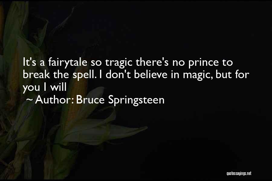 Tragic Quotes By Bruce Springsteen