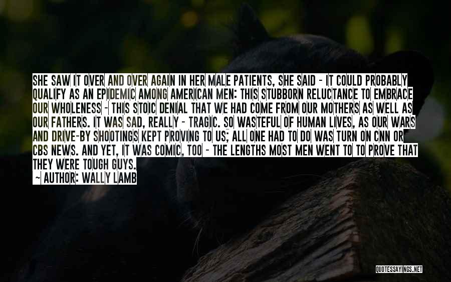 Tragic Quotes By Wally Lamb