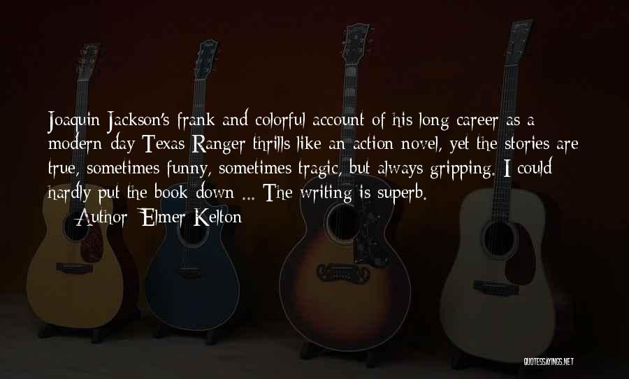 Tragic Stories Quotes By Elmer Kelton