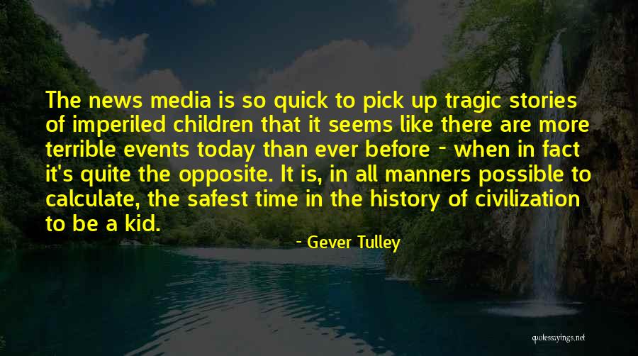 Tragic Stories Quotes By Gever Tulley