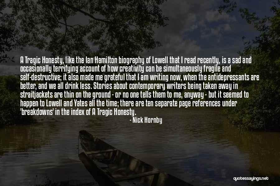 Tragic Stories Quotes By Nick Hornby Tragic Stories Quotes By Nick Hornby