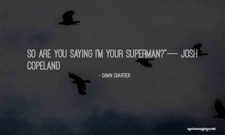 Trahison 2 Quotes By Dawn Chartier Trahison 2 Quotes By Dawn Chartier