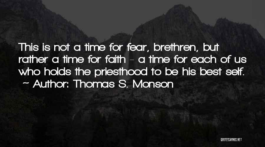 Trahisons Piece Quotes By Thomas S. Monson