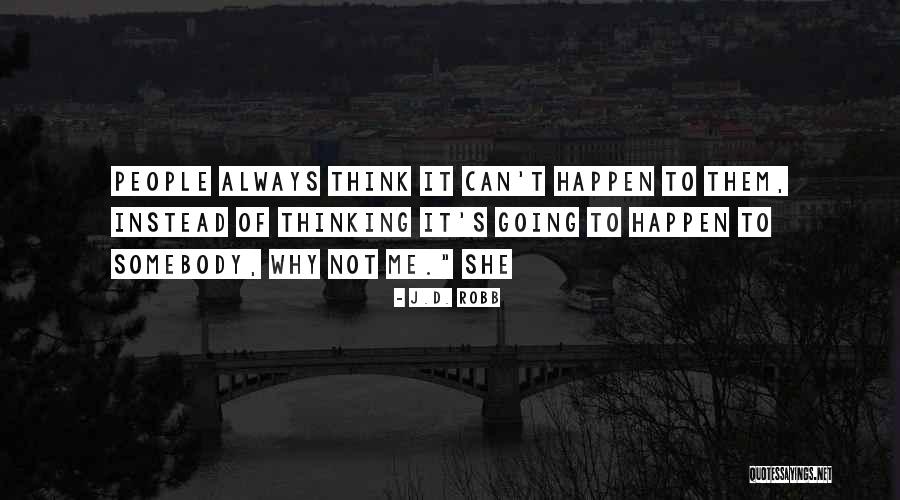 Traiesti Quotes By J.D. Robb Traiesti Quotes By J.D. Robb