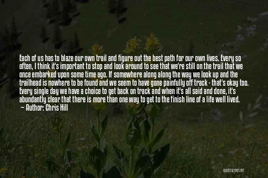 Trail Blaze Quotes By Chris Hill