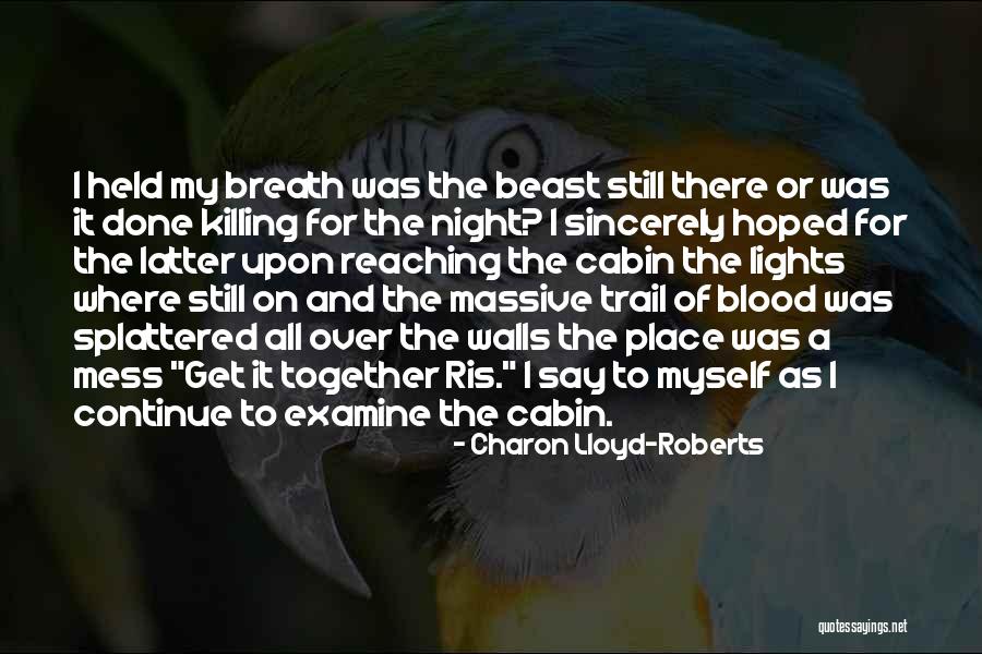 Trail Of Blood Quotes By Charon Lloyd-Roberts Trail Of Blood Quotes By Charon Lloyd-Roberts