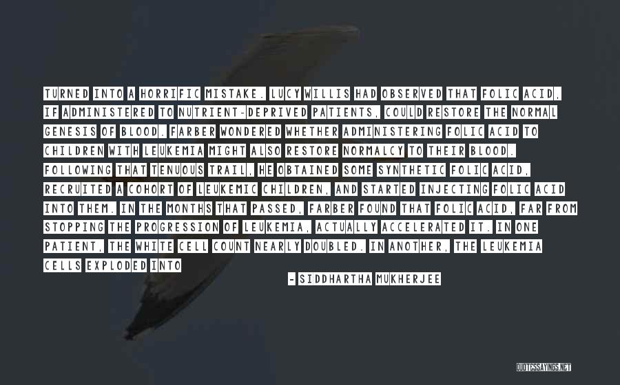 Trail Of Blood Quotes By Siddhartha Mukherjee Trail Of Blood Quotes By Siddhartha Mukherjee