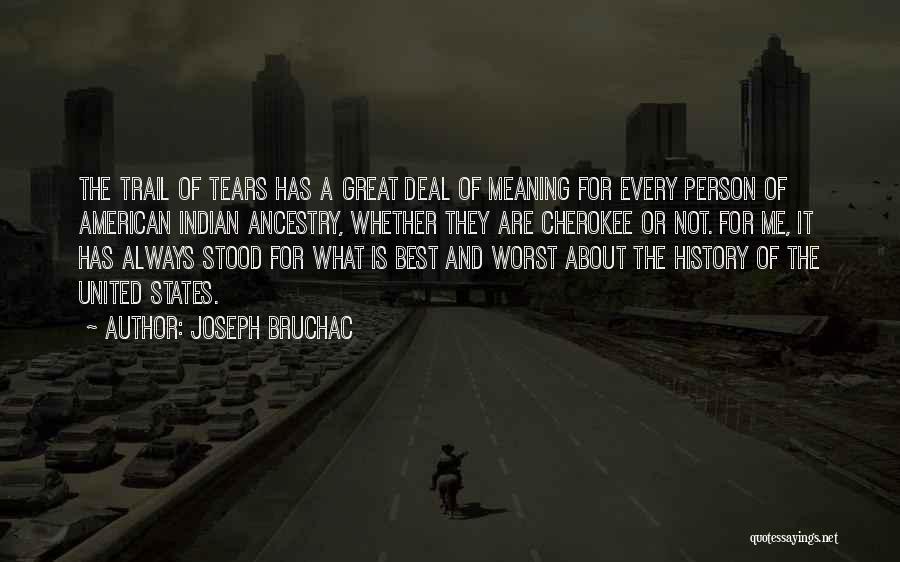 Trail Of Tears Quotes By Joseph Bruchac