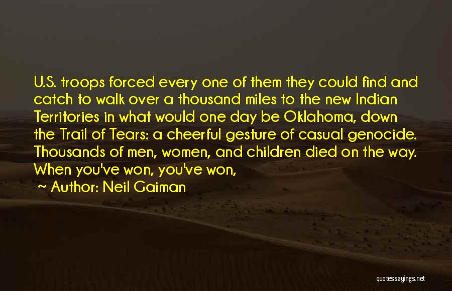Trail Of Tears Quotes By Neil Gaiman