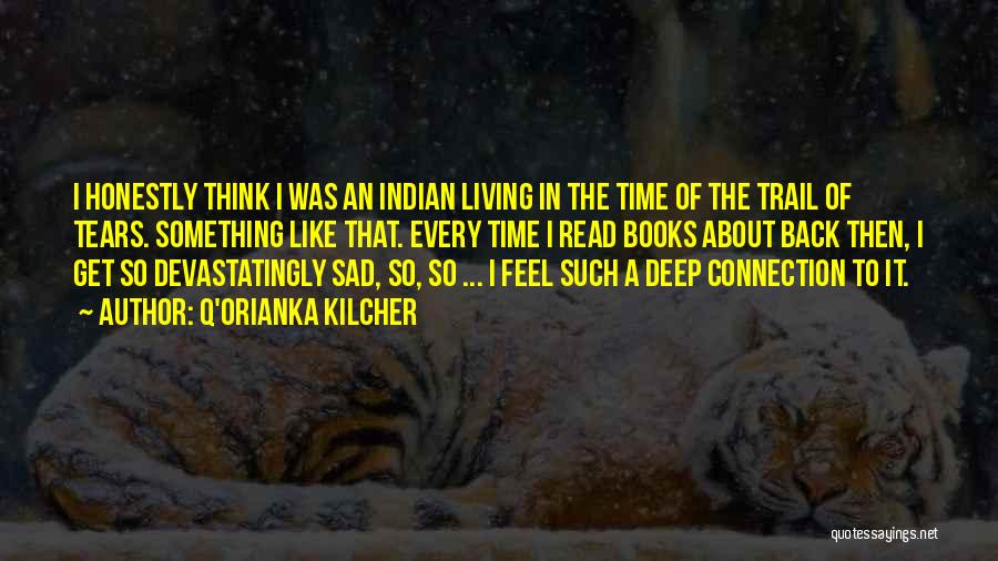 Trail Of Tears Quotes By Q'orianka Kilcher