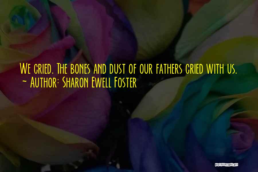 Trail Of Tears Quotes By Sharon Ewell Foster